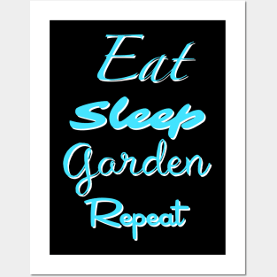 Eat Sleep Garden Repeat Posters and Art